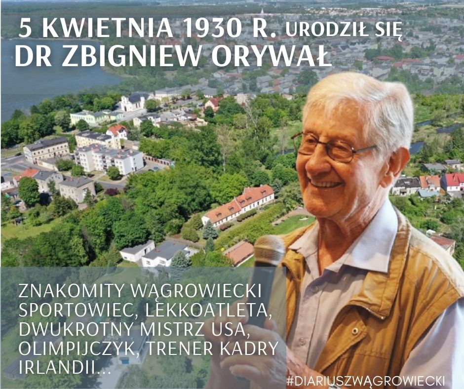 Fotografia Zbigniewa Orywała z 2018 r. na tle panoramy Wągrowca. Informacja o dniu urodzin wybitnego lekkoatlety związanego z Wągrowcem: 5 kwietnia 1930.