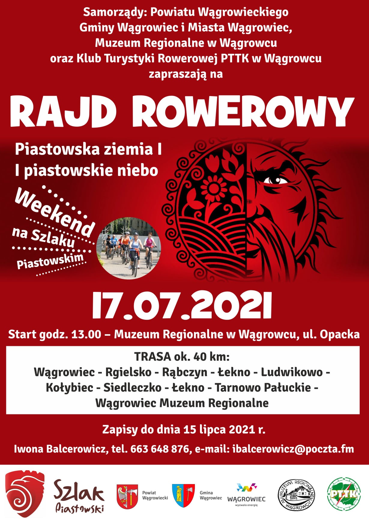 Zapraszamy na rajd rowerowy PIASTOWSKA ZIEMIA | PIASTOWSKIE NIEBO. Start: przy Muzeum, ul. Opacka, 17 lipca o 13.00. Zapisy do 15 lipca: Iwona Balcerowicz, tel. 663 648 876, e-mail: ibalcerowicz@poczta.fm